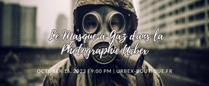 Le Masque à Gaz dans la Photographie Urbex